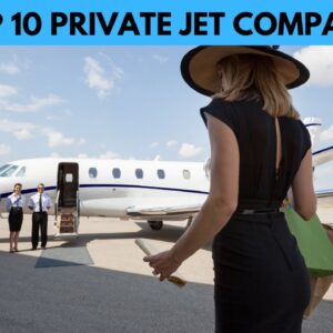 Top 10 PRIVATE Jet Companies!