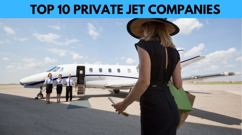 Top 10 PRIVATE Jet Companies!